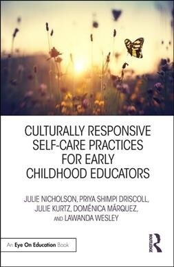 Culturally Responsive Self-Care Practices for Early Childhood Educators (Paperback, 1)