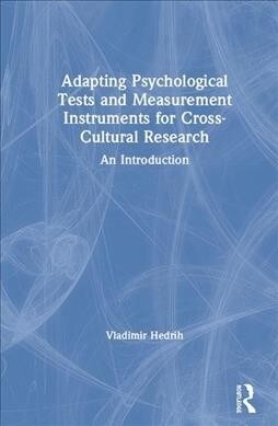 Adapting Psychological Tests and Measurement Instruments for Cross-Cultural Research : An Introduction (Hardcover)