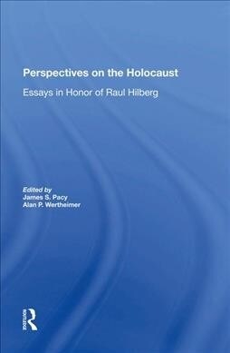 Perspectives On The Holocaust : Essays In Honor Of Raul Hilberg (Hardcover)