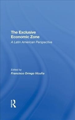 The Exclusive Economic Zone : A Latin American Perspective (Hardcover)