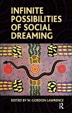 Infinite Possibilities of Social Dreaming (Hardcover, 1)