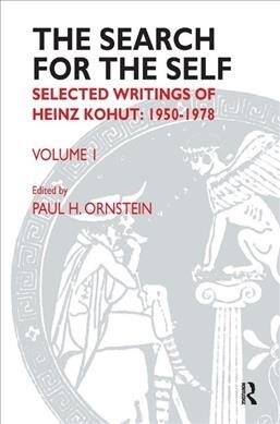 The Search for the Self : Selected Writings of Heinz Kohut 1950-1978 (Hardcover)