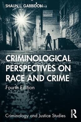 Criminological Perspectives on Race and Crime (Paperback, 4 ed)