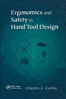 Ergonomics and Safety in Hand Tool Design (Paperback, 1)