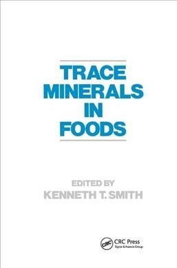 Trace Minerals in Foods (Paperback, 1)