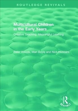 Multicultural Children in the Early Years : Creative Teaching, Meaningful Learning (Hardcover)