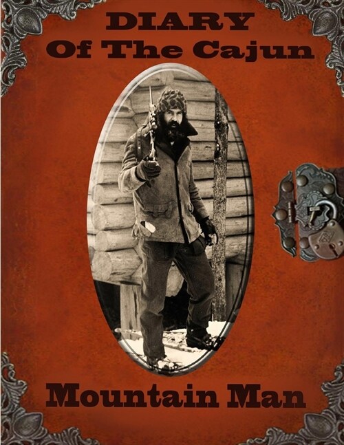 DIARY of The Cajun Mountain Man (Paperback)