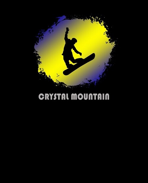 Crystal Mountain: Washington Composition Notebook & Notepad Journal For Snowboarders. 7.5 x 9.25 Inch Lined College Ruled Note Book With (Paperback)