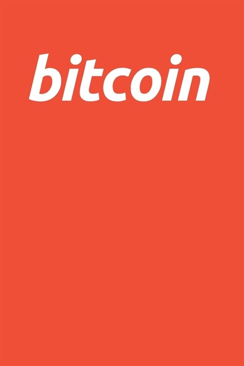 Bitcoin: Blank Lined Notebook for Cryptocurrency - 6x9 Inch - 120 Pages (Paperback)