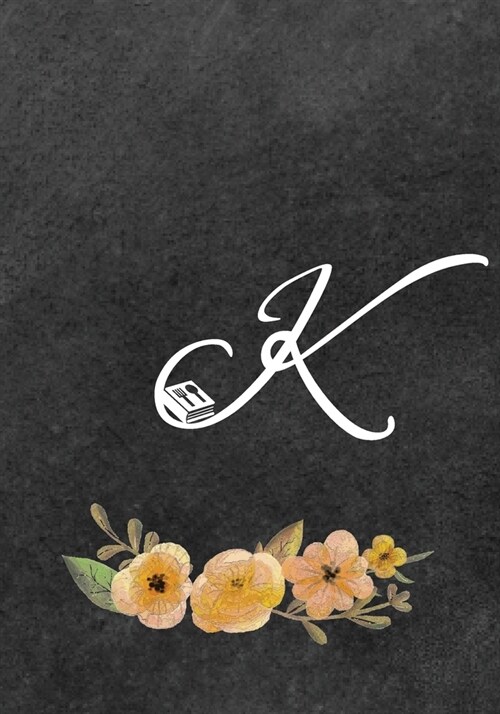 Initial Monogram Letter K on Chalkboard: Ultimate Blank Recipe Journal for Cooking Lovers, Gift for Cookbook Idea, Special Recipes and Notes for Favor (Paperback)