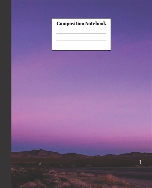 Composition Notebook: Scenic View During Twilight Nifty Composition Notebook - Wide Ruled Paper Notebook Lined School Journal - 100 Pages - (Paperback)