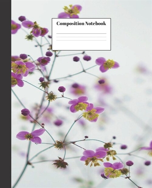 Composition Notebook: Flowers Nifty Composition Notebook - Wide Ruled Paper Notebook Lined School Journal - 100 Pages - 7.5 x 9.25 - Wide B (Paperback)