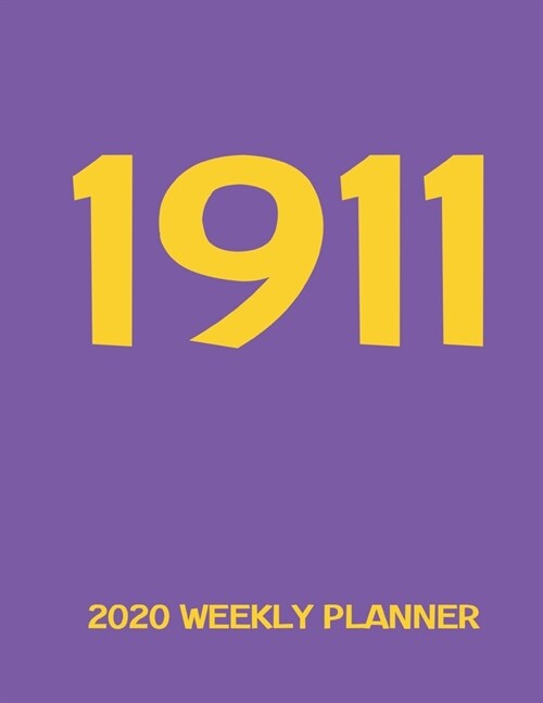 2020 Weekly Planner: 1911: A 52-Week Calendar for Omega Psi Phi Frats (Paperback)
