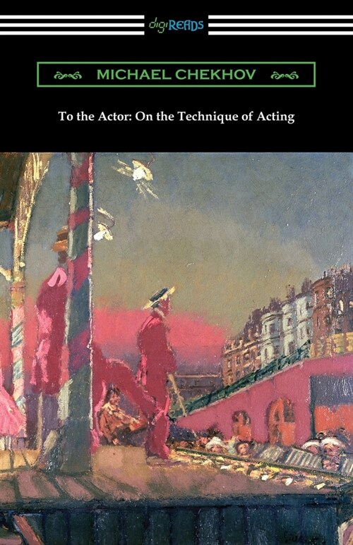 To the Actor: On the Technique of Acting (Paperback)