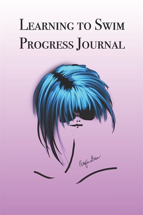 Learning to Swim Progress Journal: Stylishly illustrated little notebook is the perfect accessory to help you master your new skill. (Paperback)