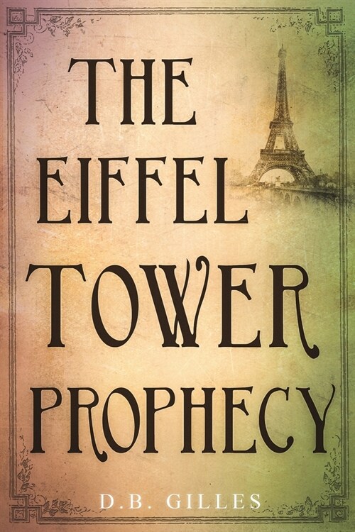 The Eiffel Tower Prophecy (Paperback)