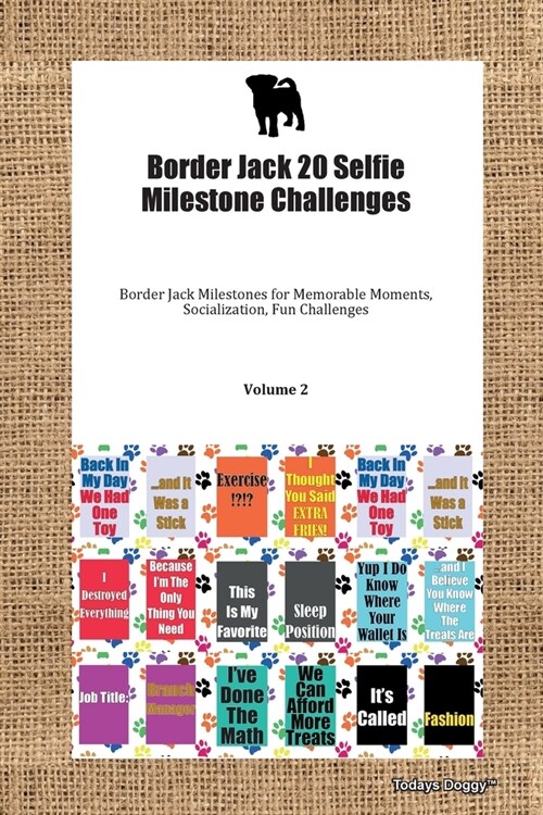 Border Jack 20 Selfie Milestone Challenges Border Jack Milestones for Memorable Moments, Socialization, Fun Challenges Volume 2 (Paperback)