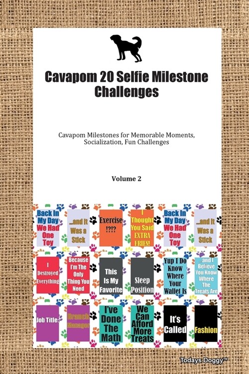 Cavapom 20 Selfie Milestone Challenges Cavapom Milestones for Memorable Moments, Socialization, Fun Challenges Volume 2 (Paperback)