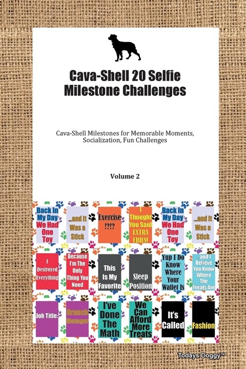 Cava-Shell 20 Selfie Milestone Challenges Cava-Shell Milestones for Memorable Moments, Socialization, Fun Challenges Volume 2 (Paperback)