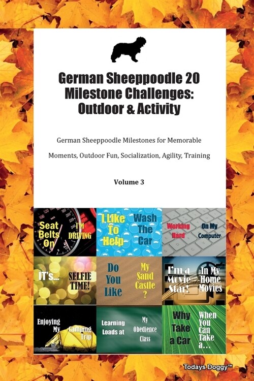 German Sheeppoodle 20 Milestone Challenges: Outdoor & Activity German Sheeppoodle Milestones for Memorable Moments, Outdoor Fun, Socialization, Agilit (Paperback)