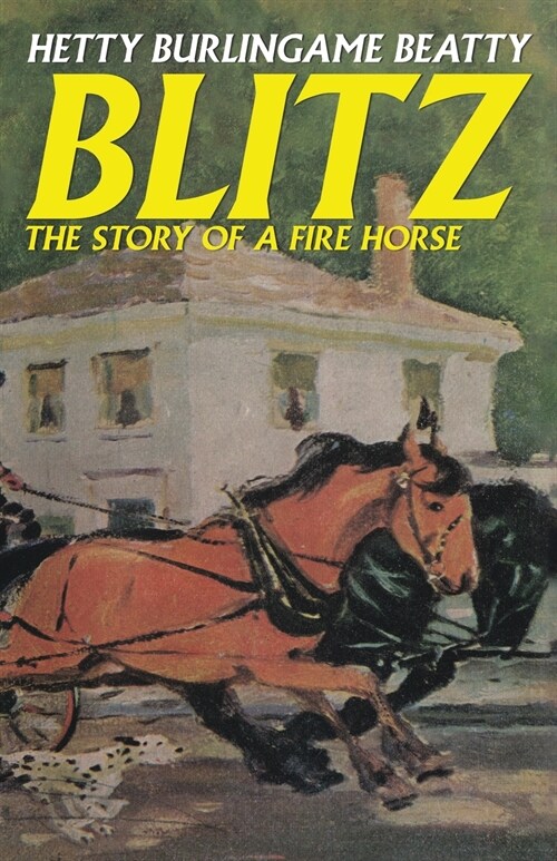Blitz: The Story of a Fire Horse (Paperback)