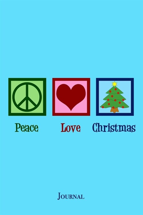 Peace Love Christmas Journal: Cute Holiday Lover Notebook (Paperback)