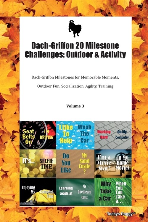 Dach-Griffon 20 Milestone Challenges: Outdoor & Activity Dach-Griffon Milestones for Memorable Moments, Outdoor Fun, Socialization, Agility, Training (Paperback)