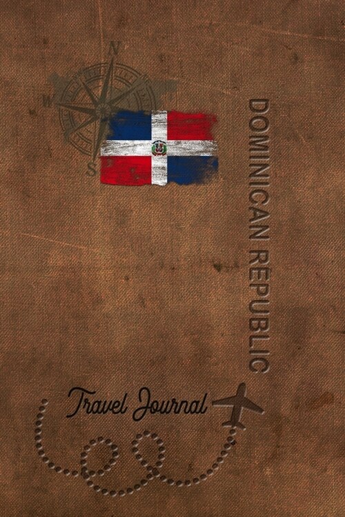 Travel Journal Dominican Republic: Travel diary Dominican Republic logbook for 40 travel days for travel memories of the most beautiful sights and exp (Paperback)