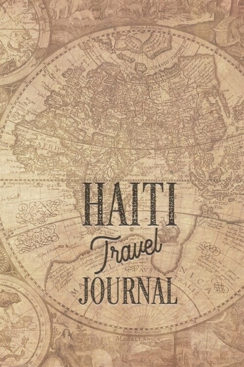 Travel Journal Haiti: Travel diary Haiti logbook for 40 travel days for travel memories of the most beautiful sights and experiences, packin (Paperback)