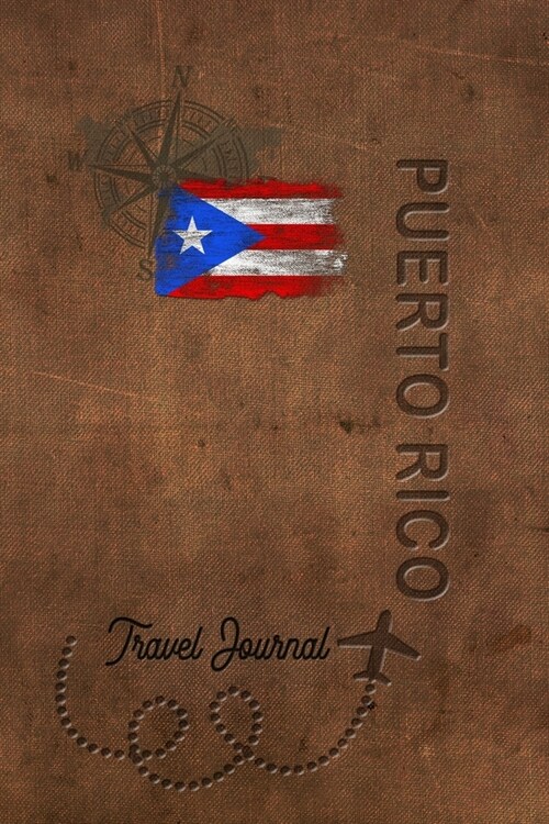 Travel Journal Puerto Rico: Travel diary Puerto Rico logbook for 40 travel days for travel memories of the most beautiful sights and experiences, (Paperback)