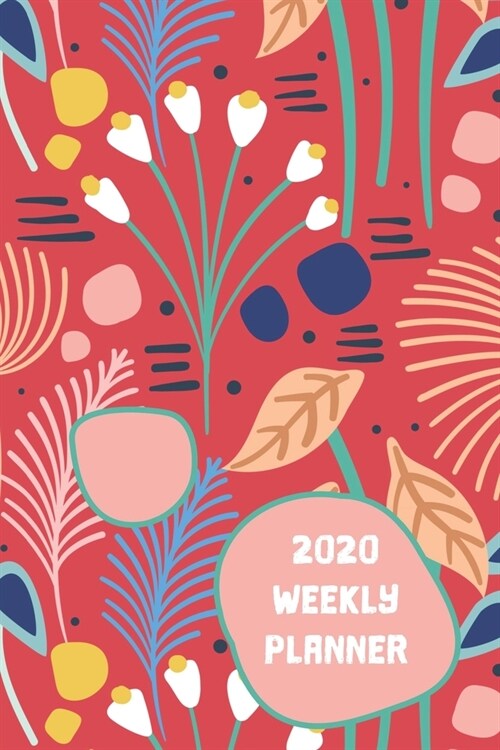 2020 Weekly Planner: Red Mod Plants 2020 Weekly Calendar With Goal Setting Section and Habit Tracking Pages, 6x9 (Paperback)