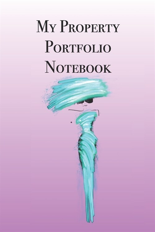 My Property Portfolio Notebook: Stylishly illustrated little notebook is the perfect accessory to help you plan all your property projects. (Paperback)