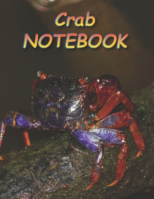 Crab NOTEBOOK: Notebooks and Journals 110 pages (8.5x11) (Paperback)