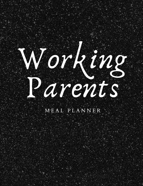 Working Parents: Weekly Menu Planner and Grocery List (Paperback)