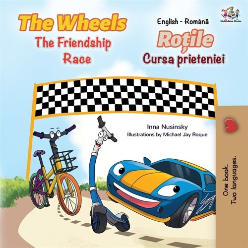 The Wheels The Friendship Race (English Romanian Bilingual Book) (Paperback, 2)