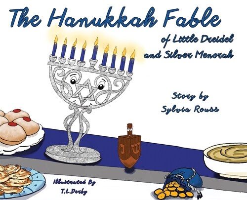 The Hanukkah Fable of Little Dreidel and Silver Menorah (Hardcover)