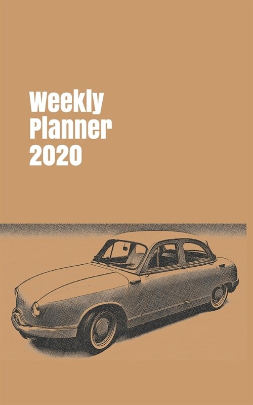 Weekly Planner 2020: calendar organizer for car enthusiasts. 5x8. 120 pages. (Paperback)