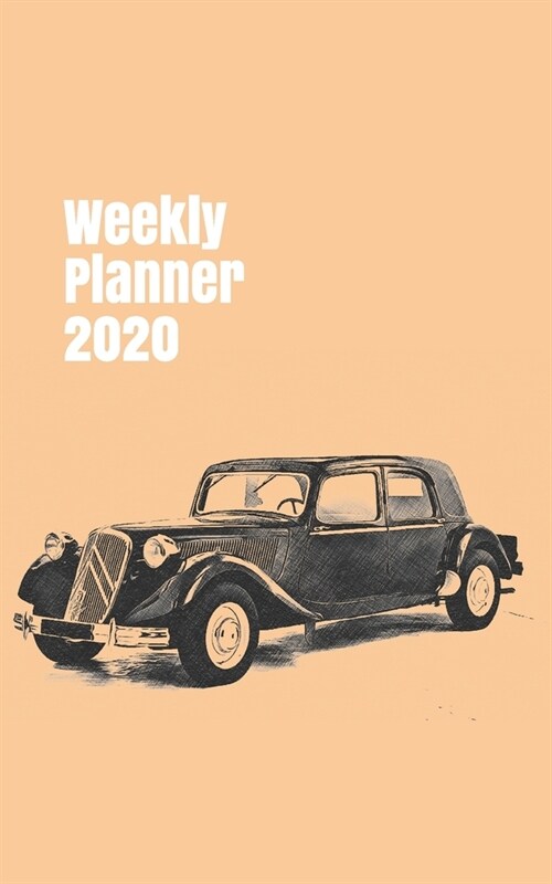 Weekly Planner 2020: calendar organizer for car enthusiasts. 5x8. 120 pages. (Paperback)