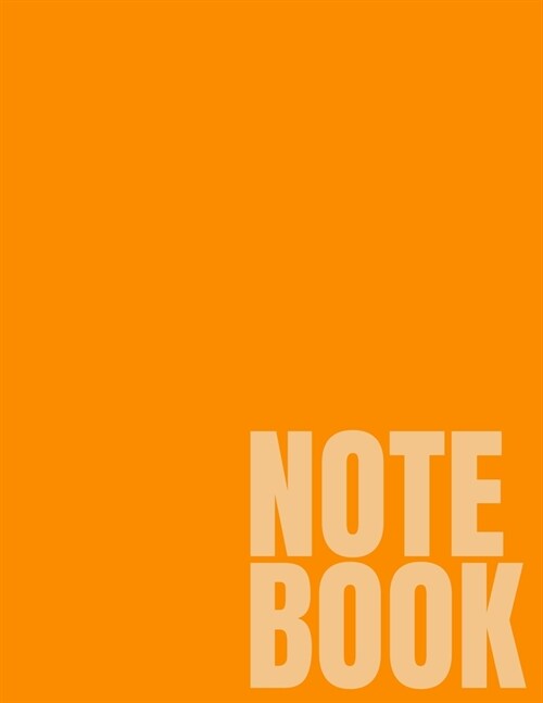 Notebook: Orange Wide Ruled 8.5 x 11 (100 Pages) (Paperback)
