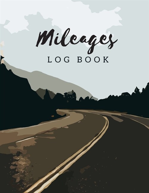 Mileage Log Book: Gas Mileage Tracker Journal Log Book for Car 8.5x11 Inch Notebook (Volume 3) (Paperback)