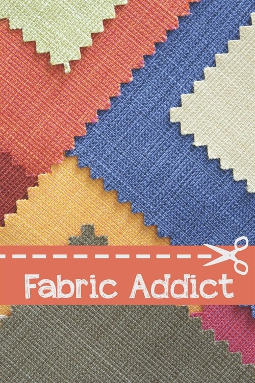 Fabric Addict: 6 x 9 Blank College Ruled Notebook, Journal, Or Diary For Those Who Love To Quilt (Paperback)