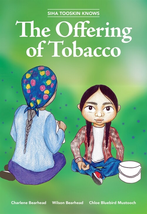 Siha Tooskin Knows the Offering of Tobacco (Paperback)