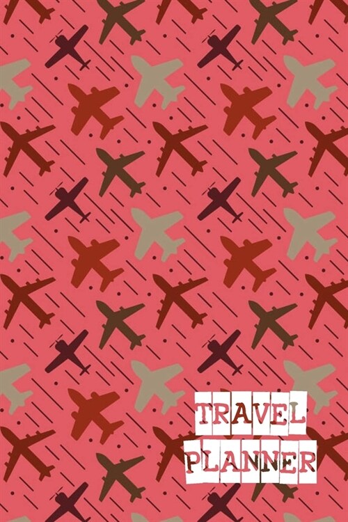 Travel Planner: Travel notebook Traveling journal Vacation Planner Traveler Log Organizer Note book With Prompts To Do List, Packing L (Paperback)