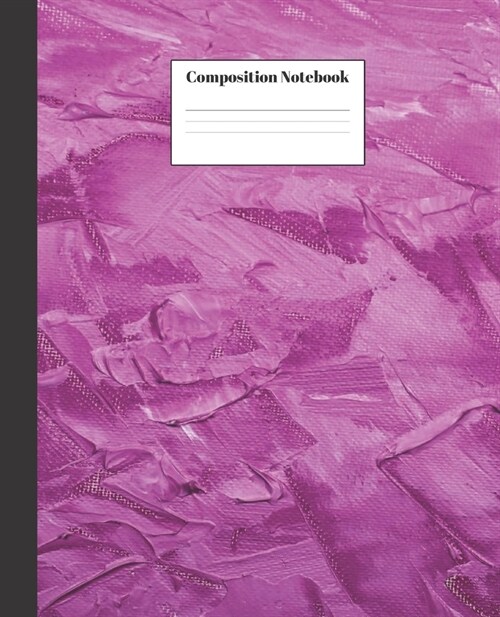 Composition Notebook: Pink Painting Nifty Composition Notebook - Wide Ruled Paper Notebook Lined School Journal - 100 Pages - 7.5 x 9.25 - (Paperback)
