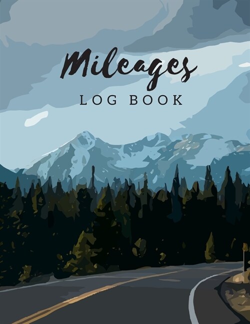 Mileage Log Book: Gas Mileage Tracker Journal Log Book for Car 8.5x11 Inch Notebook (Volume 6) (Paperback)