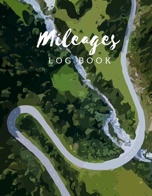 Mileage Log Book: Gas Mileage Tracker Journal Log Book for Car 8.5x11 Inch Notebook (Volume 8) (Paperback)