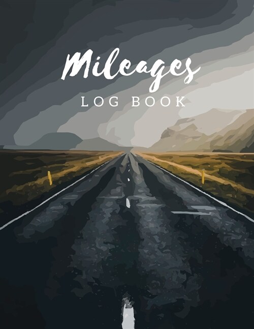 Mileage Log Book: Gas Mileage Tracker Journal Log Book for Car 8.5x11 Inch Notebook (Volume 9) (Paperback)