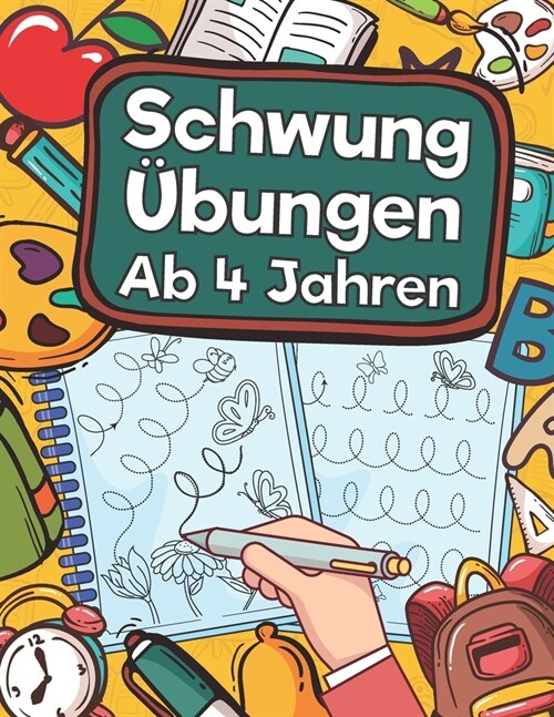 Schwung?ungen Ab 4 Jahren: ?ungsheft Mit Schwung?ungen Zur Erh?ung Der Konzentration, Der Augen-Hand-Koordination Und Feinmotorik Ihres Kindes (Paperback)