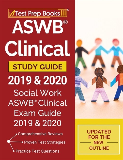 ASWB Clinical Study Guide 2019 & 2020: Social Work ASWB Clinical Exam Guide 2019 & 2020 [Updated for the New Outline] (Paperback)