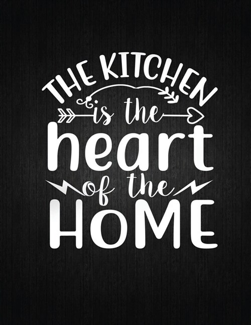 The Kitchen is the Heart of the Home: Recipe Notebook to Write In Favorite Recipes - Best Gift for your MOM - Cookbook For Writing Recipes - Recipes a (Paperback)
